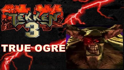 True ogre tekken 3 - tanamela