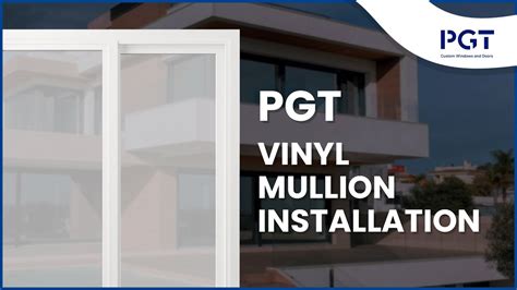 PGT Vinyl Mullion Installation - YouTube