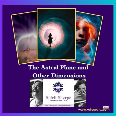 The Astral Plane And Other Dimensions | Kelle Sparta