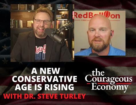 A New Conservative Age is Rising with Dr. Steve Turley