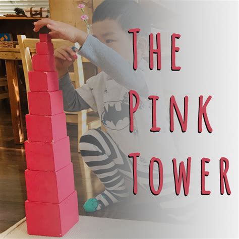 The Pink Tower - Nature Song Montessori