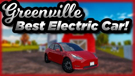 The BEST Electric Car in GREENVILLE! | Roblox Greenville - YouTube