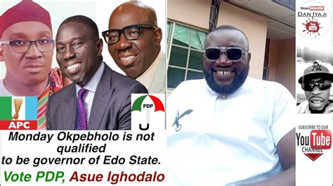 Monday Okpebholo is not qualified to be governor of Edo state, Vote PDP, Asue Ighodalo, Edo 2024 ...