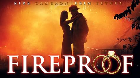 Fireproof : Kirk Cameron, Erin Bethea, Ken Bevel, Stephen Dervan, Eric Young, Jason McLeod, Alex ...