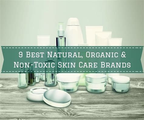 9 Best Natural, Organic & Non-Toxic Skin Care Brands