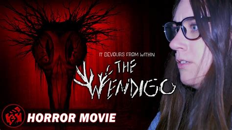 Horror Film THE WENDIGO - FULL MOVIE | Found-Footage Collection - YouTube