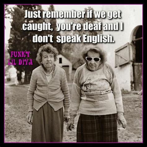 #humor | Old lady humor, Work humor, Friendship quotes funny