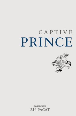 Captive Prince: Volume Two (Captive Prince, #2) by C.S. Pacat | Goodreads