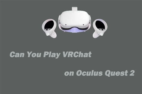 Can You Play VRChat on Oculus Quest 2? [Answered]