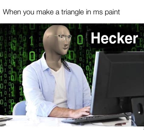 Meme man is hecker : r/memes