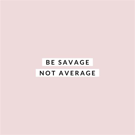 Savage Women Quote Wallpapers - Wallpaper Cave