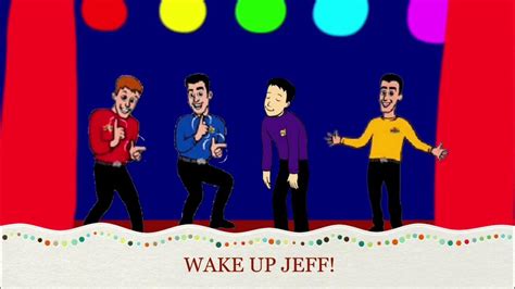 The Wiggles Song: Wake Up Jeff! (My Version) - YouTube