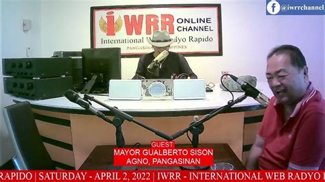 iWRR - With Mayor Gualberto Sison of Agno, Pangasinan April 2, 2022 - YouTube