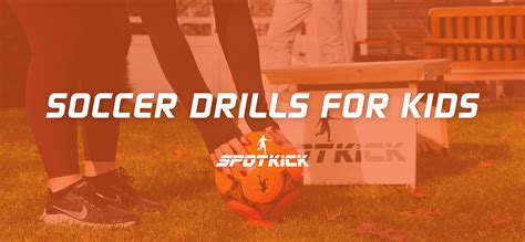 Soccer Drills For Kids – SPOTKICK