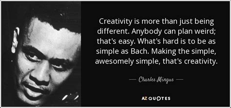 TOP 25 QUOTES BY CHARLES MINGUS | A-Z Quotes