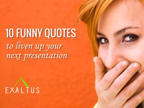 Funny Business Quotes to Liven Up your Next Presentation - Exaltus