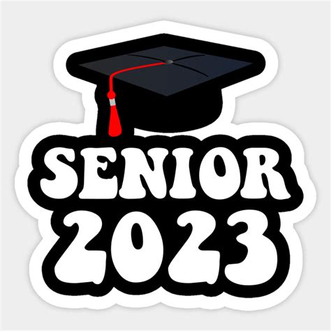 Senior 2023, 2023 Graduation, 2023 Senior - Senior 2023 - Sticker | TeePublic