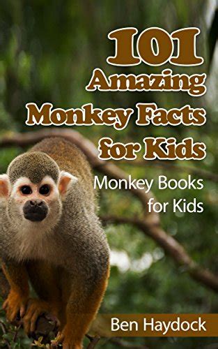 101 Amazing Monkey Facts for Kids: Monkey Books for Children eBook ...