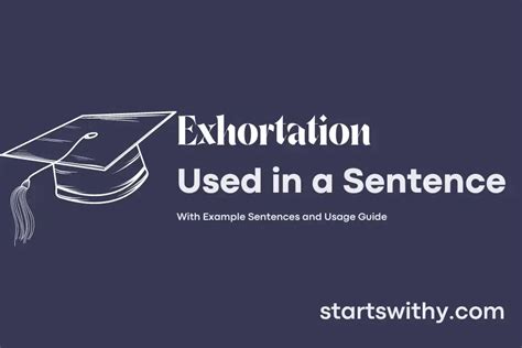 EXHORTATION in a Sentence Examples: 21 Ways to Use Exhortation