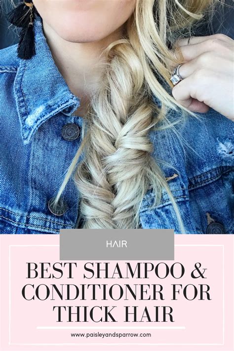 12 Best Shampoos and Conditioners for Thick Hair - Paisley & Sparrow