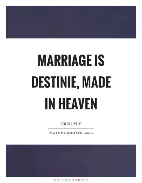 Marriage Made In Heaven Quotes & Sayings | Marriage Made In Heaven Picture Quotes