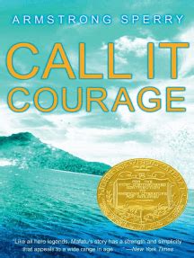 Call It Courage by Armstrong Sperry - Book - Read Online