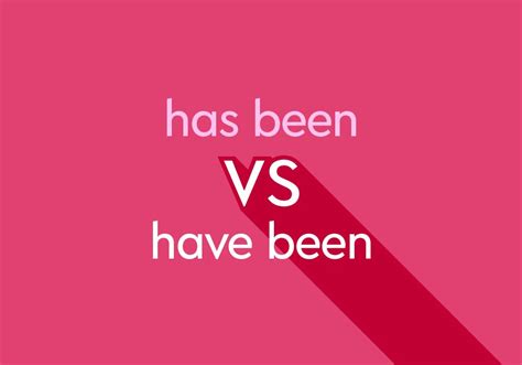 Have vs has vs had grammar. Have Been vs. Has Been vs. Had Been: How to ...