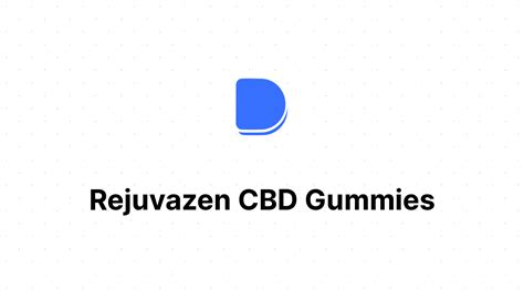 Rejuvazen CBD Gummies