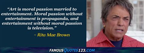 Rita Mae Brown Quotes - Famous Quotations By Rita Mae Brown - Sayings By Rita Mae Brown