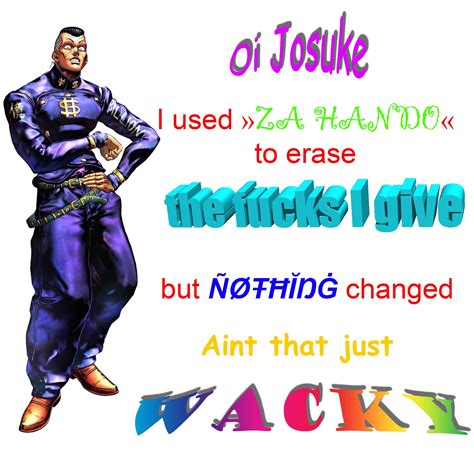 Oi Josuke! I used Za Hando to erase all the upvotes on this post | /r ...