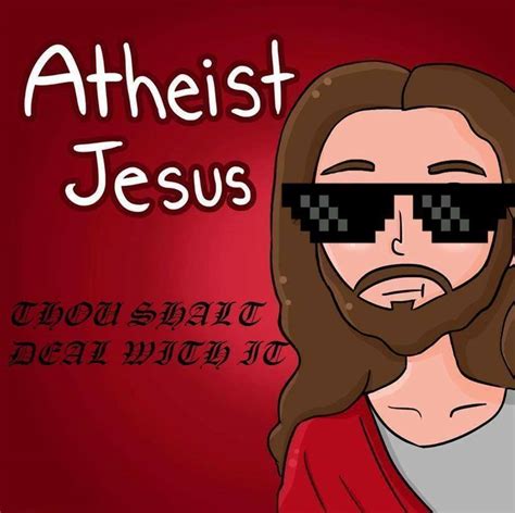 Atheist Jesus Resurrected