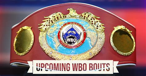 WBO | Upcoming WBO World Title Bouts! - WBO