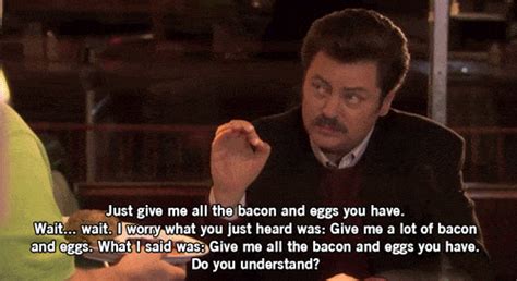 Bacon and Eggs | Ron Swanson | Know Your Meme