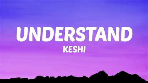 keshi - UNDERSTAND (Lyrics) - YouTube