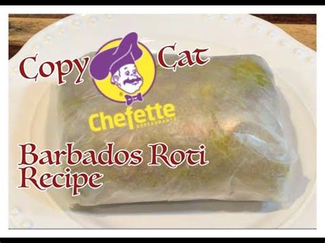 Episode 94 - BARBADOS (CHEFETTE) ROTI ⎜COPYCAT RECIPE - YouTube | Roti ...