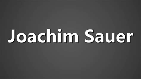 How To Pronounce Joachim Sauer - YouTube