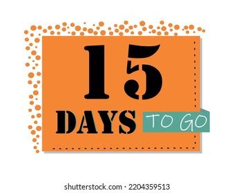 1,561 15 Days To Go Images, Stock Photos & Vectors | Shutterstock