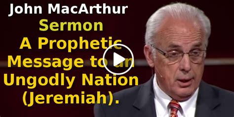 John MacArthur (August-26-2019) Sermon:A Prophetic Message to an ...