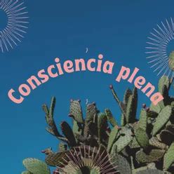 Consciencia plena - Play & Download All MP3 Songs @WynkMusic