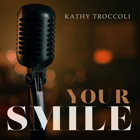 Kathy Troccoli – Your Smile Lyrics | Genius Lyrics