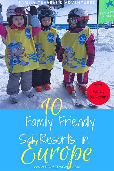 Family Friendly Ski Resorts in Europe | Packed Again