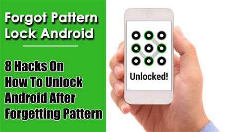 8 Hacks On How To Unlock Android After Forgetting Pattern