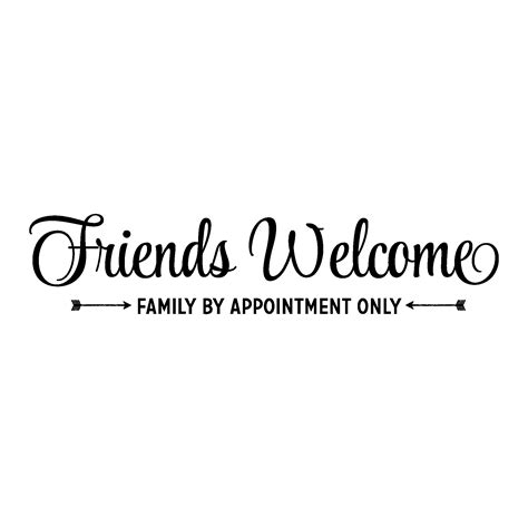 Friends Welcome Family By Appointment Wall Quotes™ Decal | WallQuotes.com