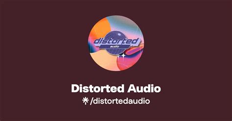 Distorted Audio | Facebook | Linktree
