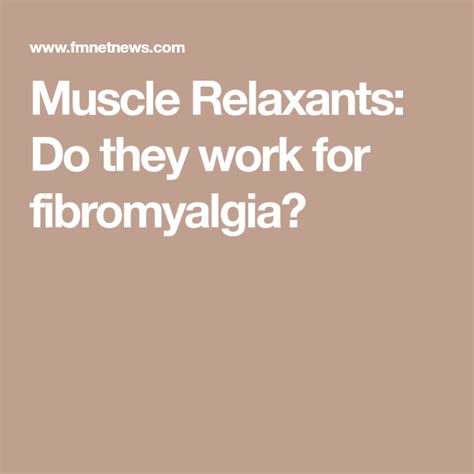 Muscle Relaxants: Do they work for fibromyalgia? | Fibromyalgia, Fibromyalgia syndrome ...