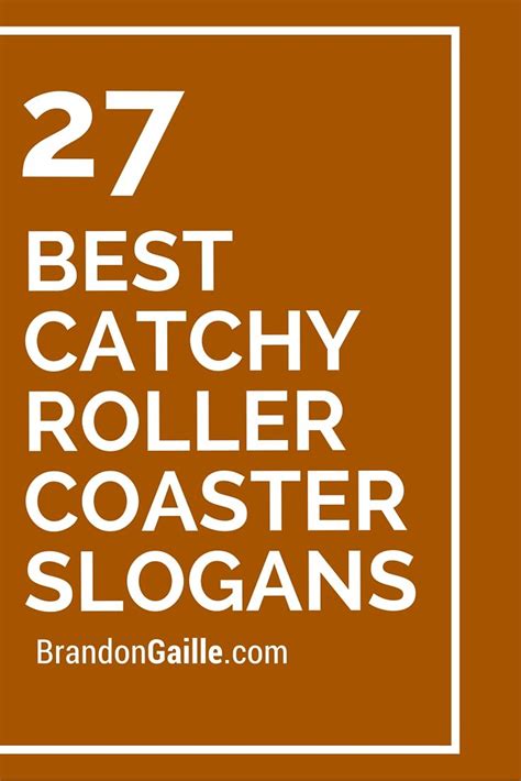 45 Best Catchy Roller Coaster Slogans | Slogan, Roller coaster, Roller