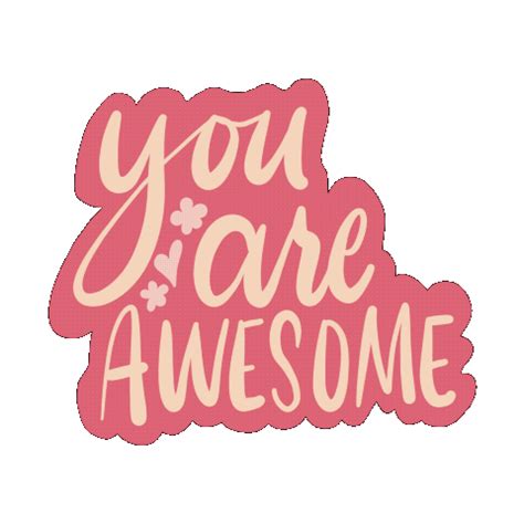 You'Re Awesome You Are Awesome Sticker - You're awesome You are awesome Pink - Discover & Share GIFs