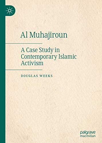 Al Muhajiroun: A Case Study in Contemporary Islamic Activism eBook ...