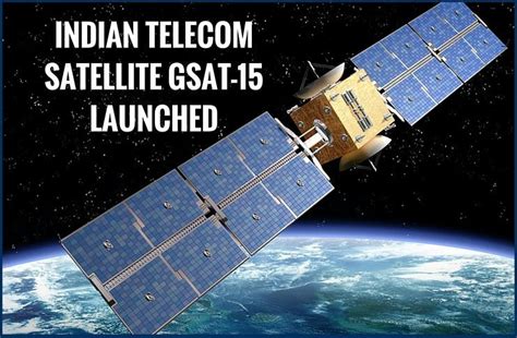 Indian telecom satellite GSAT-15 launched - PGurus