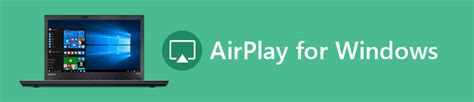 Best Airplay Streaming/Mirroring Software for Windows 11/10/8/7